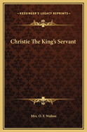 Christie The King's Servant