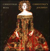 Christinas Resa (Christina's Journey) - Anna Ivanova (violin); Anna Nyhlin (soprano); sa kerberg (cello); Eva Lindal (violin); Joel Sundin (viola);...