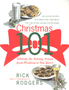 Christmas 101: Celebrate the Holiday Season-From Christmas to New Year's - Rodgers, Rick