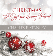 Christmas: A Gift for Every Heart: Finding Peace and Joy During the Holiday Season