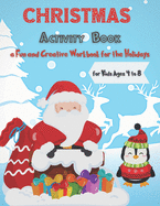 Christmas Activity Book for Kids Ages 4 to 8 - a Fun and Creative Workbook for the Holidays: Super Fun Christmas Activities for Kids - for Hours of Coloring Pages, Sudoku and Word Search - Kids Christmas Books