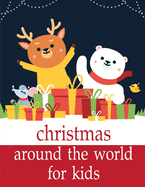 Christmas Around The World For Kids: Funny animal picture books for 2 year olds