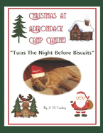 Christmas at Adirondack Camp Canine: T'was The Night Before Biscuits