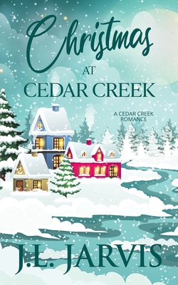 Christmas at Cedar Creek - Jarvis, J L