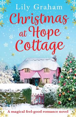 Christmas at Hope Cottage: A magical feel good romance novel - Graham, Lily