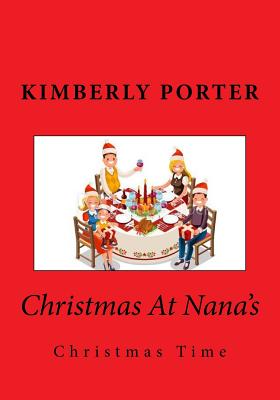 Christmas At Nana's: Christmas Time - Porter, Kimberly
