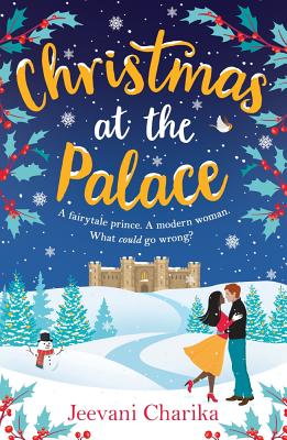 Christmas at the Palace: The perfect feel-good royal romance for the festive season - Charika, Jeevani