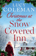 Christmas at the Snow Covered Inn: a new charming and cosy festive romance about friendship, love and second chances