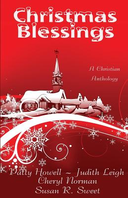 Christmas Blessings - Norman, Cheryl, and Leigh, Judith, and Sweet, Susan R