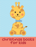 Christmas Books For Kids: coloring books for boys and girls with cute animals, relaxing colouring Pages