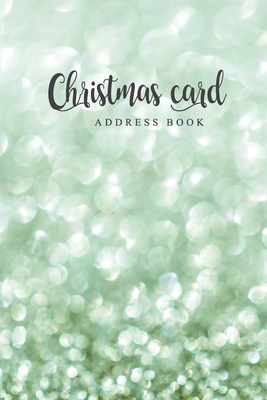 Christmas card address book: Christmas Card List A ten-Year Address Book Tracker for keeping track of your holiday mailings - Wilson, Ameliabrown