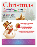 Christmas Celebrations: For Flute, Piano Keyboard, Recorder, Glockenspiel, Xylophone, Un-Tuned Percussion