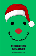 Christmas Chuckles: 100+ Christmas Jokes for Kids