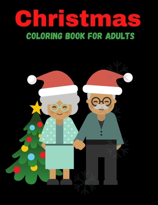 Christmas Coloring Book For Adults: Coloring Books for Adults Relaxation - Publication, Aziz