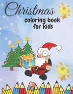 Christmas Coloring Book for Kids: 29 drawings of Christmas for kids 4-6