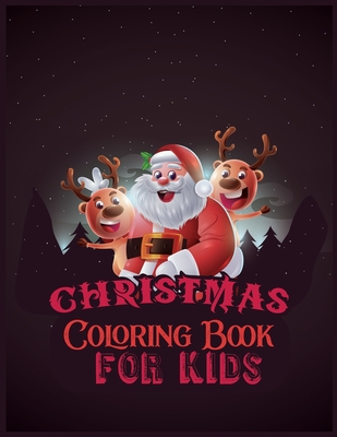 Christmas Coloring Book For Kids: 50 Christmas Coloring Pages for Kids activity book- Ages 1-3, Ages 2-4, Preschool (Coloring Books for Toddlers) - Journal, Second Language