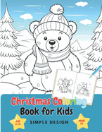 Christmas Coloring Book for Kids - Simple Design: Christmas Coloring Book for Kids: Ages 6-10