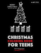 Christmas Coloring Book for Teens: Black Background