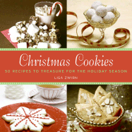 Christmas Cookies: 50 Recipes to Treasure for the Holiday Season