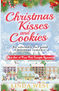 Christmas Cookies and Kissing Bridge: The Complete Set of Comedy Romances On Kissing Bridge