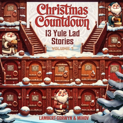 Christmas Countdown: 13 Yule Lad Stories - Lambert-Gorwyn, Adam J