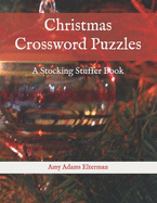 Christmas Crossword Puzzles: A Stocking Stuffer Book