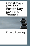 Christmas Eve and Easter Day Men and Women