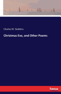 Christmas Eve, and Other Poems
