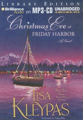 Christmas Eve at Friday Harbor - Kleypas, Lisa, and Eby, Tanya (Performed by)