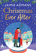 Christmas Ever After: A BRAND NEW uplifting, festive romance from Jaimie Admans for Christmas 2024