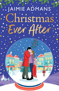 Christmas Ever After: An uplifting, festive romance from Jaimie Admans