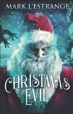Christmas Evil - L'Estrange, Mark