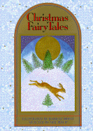 Christmas Fairy Tales - Phillip, Neil, and Various, and Philip, Neil (Editor)