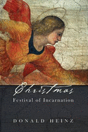 Christmas: Festival of Incarnation (Hc)