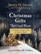 Christmas Gifts That Won't Break Children's Leader Guide: Expanded Edition with Devotions