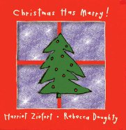 Christmas Has Merry! - Ziefert, Harriet, and Doughty, R