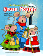 Christmas Holiday House Mouses: Line Art Patterns