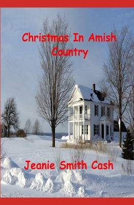 Christmas In Amish Country - Cash, Jeanie Smith