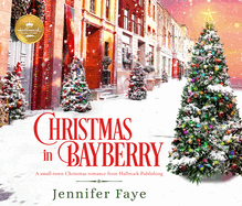 Christmas in Bayberry: A Small-Town Christmas Romance from Hallmark Publishing