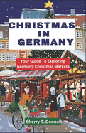 Christmas in Germany: Your Guide To Exploring Germany Christmas Markets