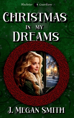 Christmas in my Dreams - Smith, J Megan