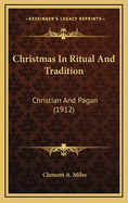 Christmas in Ritual and Tradition: Christian and Pagan (1912)