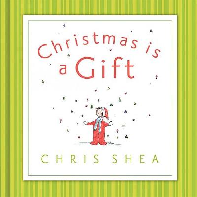 Christmas Is a Gift - Shea, Chris
