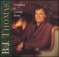 Christmas Is Coming Home - B.J. Thomas