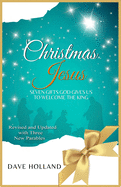 Christmas Jesus: Seven Gifts God Gives Us to Welcome the King