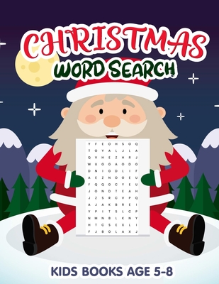 Christmas Kids WordSearch Books Age 5-8: Holiday Brain Exercises With Challenging Word Games: Funny Gifts For Children - Sax, Sara