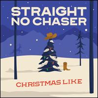 Christmas Like - Straight No Chaser