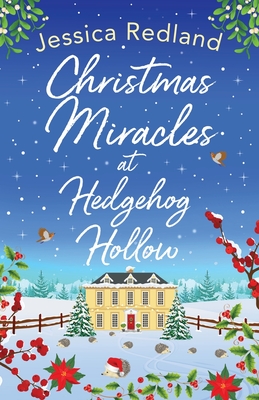 Christmas Miracles at Hedgehog Hollow: A festive, heartfelt read from Jessica Redland - Redland, Jessica