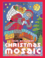 CHRISTMAS MOSAIC Color By Number: Activity Puzzle Coloring Book for Adults and Teens