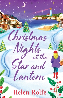 Christmas Nights at the Star and Lantern: An uplifting, festive romance from Helen Rolfe - Rolfe, Helen, and Cass, Karen (Read by)